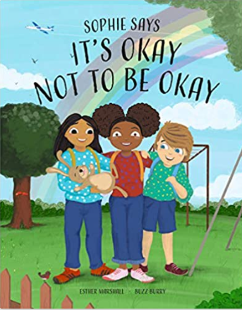 Sophie Says It’s Okay not to be Okay by Esther Marshall – Dolphin Book